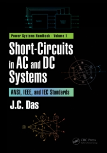 Short-Circuits in AC and DC Systems : ANSI, IEEE, and IEC Standards