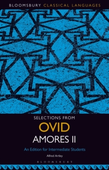 Selections from Ovid Amores II : An Edition for Intermediate Students