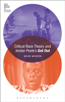 Critical Race Theory and Jordan Peele's Get Out
