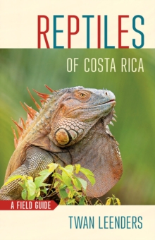 Reptiles of Costa Rica : A Field Guide