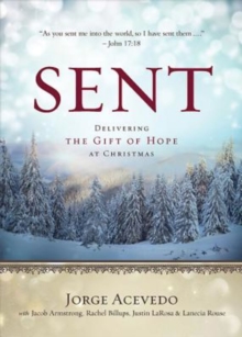 Sent [Large Print] : Delivering the Gift of Hope at Christmas