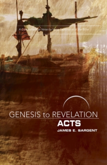 Genesis to Revelation: Acts Participant Book : A Comprehensive Verse-by-Verse Exploration of the Bible