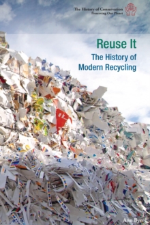 Reuse It : The History of Modern Recycling