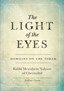 The Light of the Eyes : Homilies on the Torah
