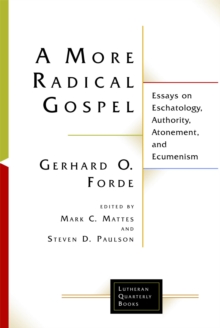 A More Radical Gospel : Essays on Eschatology, Authority, Atonement, and Ecumenism