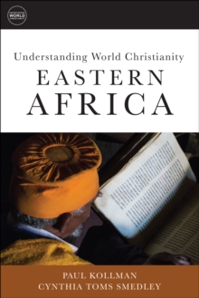 Understanding World Christianity : Eastern Africa