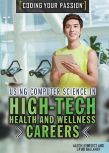 Using Computer Science in High-Tech Health and Wellness Careers