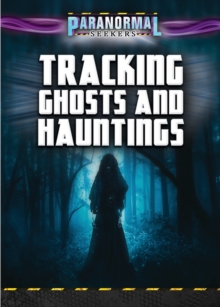 Tracking Ghosts and Hauntings