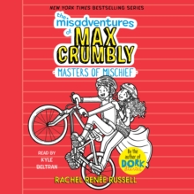 The Misadventures of Max Crumbly 3 : Masters of Mischief