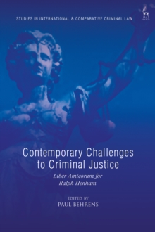 Contemporary Challenges to Criminal Justice : Liber Amicorum for Ralph Henham