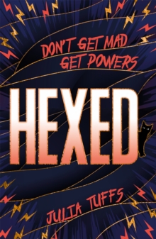Hexed : Don't Get Mad, Get Powers.