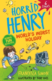 Horrid Henry: World's Worst Holiday : 6 Stories