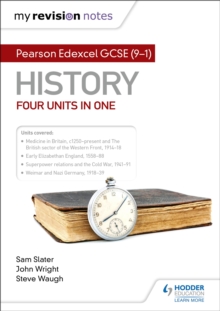 My Revision Notes: Pearson Edexcel GCSE (9-1) History: Four units in one