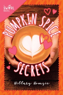 Pumpkin Spice Secrets : A Swirl Novel
