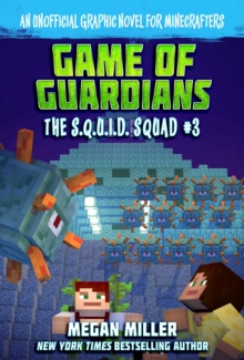 Game of the Guardians : An Unofficial Graphic Novel for Minecrafters