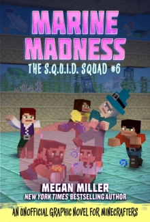 Marine Madness : An Unofficial Minecrafters Graphic Novel for Fans of the Aquatic Update