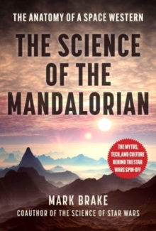 The Science of The Mandalorian : The Anatomy of a Space Western