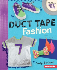 Duct Tape Fashion: Carolyn Bernhardt: 9781512438529: Telegraph bookshop