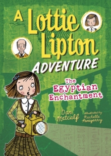 The Egyptian Enchantment : A Lottie Lipton Adventure