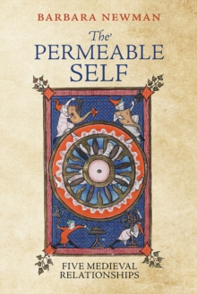 The Permeable Self : Five Medieval Relationships