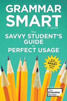 Grammar Smart, 4th Edition : The Savvy Student's Guide to Perfect Usage