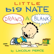 Little Big Nate : Draws A Blank