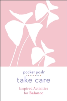 Pocket Posh Take Care: Inspired Activities for Balance