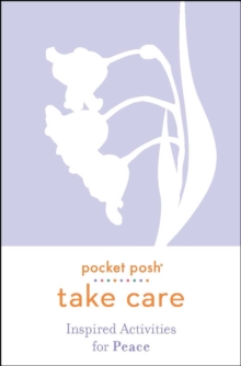 Pocket Posh Take Care: Inspired Activities for Peace