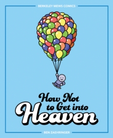 How Not to Get into Heaven : Berkeley Mews Comics