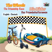 The Wheels -The Friendship Race Die Rader - Das Freundschaftsrennen