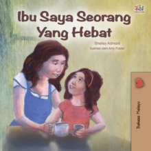 Ibu Saya Seorang Yang Hebat