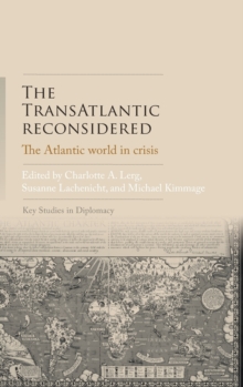 The Transatlantic Reconsidered : The Atlantic World in Crisis