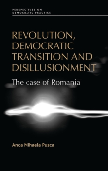 Revolution, democratic transition and disillusionment : The case of Romania