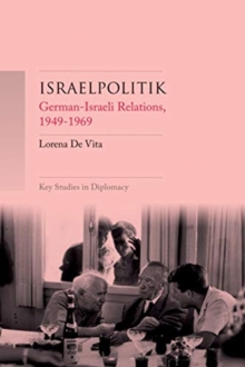Israelpolitik : German-Israeli Relations, 1949-69