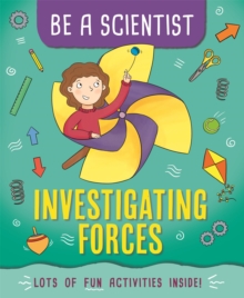 Be a Scientist: Investigating Forces