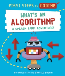 First Steps in Coding: What's an Algorithm? : A splash park adventure!