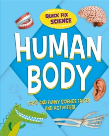 Quick Fix Science: Human Body
