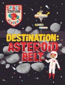Space Station Academy: Destination Asteroid Belt