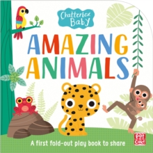 Chatterbox Baby: Amazing Animals : Fold-out tummy time book