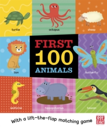 First 100 Animals : A board book with a lift-the-flap matching game