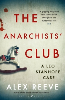 The Anarchists' Club : A Leo Stanhope Case