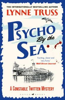 Psycho by the Sea : a pageturning laugh-out-loud English cozy mystery