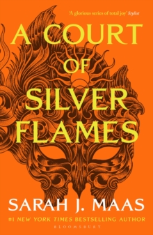 A Court of Silver Flames : The latest book in the GLOBALLY BESTSELLING, SENSATIONAL series