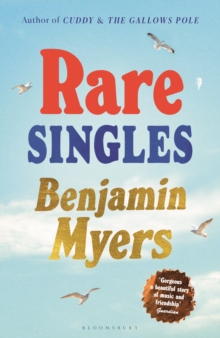 Rare Singles : 'A book of rare charm by a writer who understands the magic of music' - IAN RANKIN