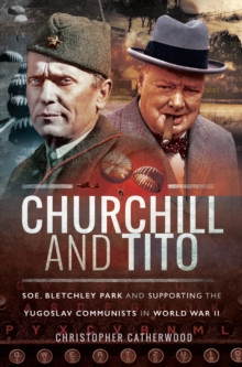 bletchley tito supporting churchill soe park communists yugoslav war ii pdf catherwood christopher
