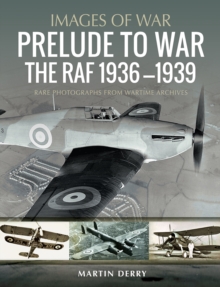 Prelude to War : The RAF, 1934-1939
