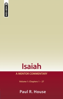 Isaiah Vol 1 : A Mentor Commentary