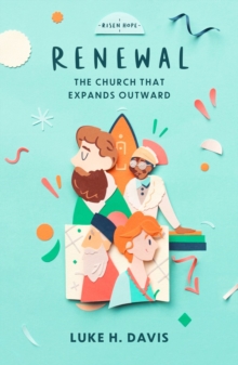 Renewal : The Church That Expands Outward