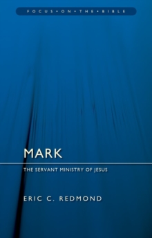 Mark : The Servant Ministry of Jesus
