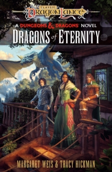 Dragonlance: Dragons of Eternity : (Dungeons & Dragons)